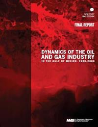 Dynamics of the Oil and Gas Industry in the Gulf of Mexico: 1980-2000