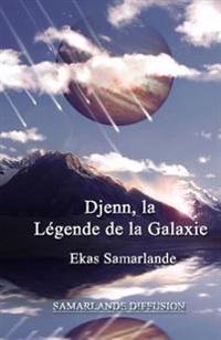 Djenn, La légende de la Galaxie ( 2014 )