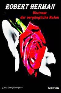 Blutrose: Der vergängliche Ruhm
