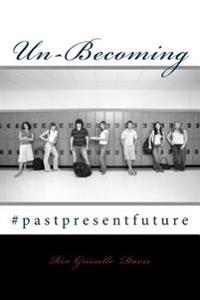 Un-becoming