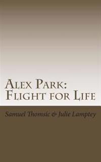 Alex Park: : Flight For Life
