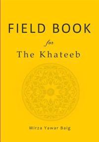 Field Book for the Khateeb