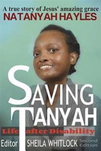 Saving Tanyah: Life after Disability