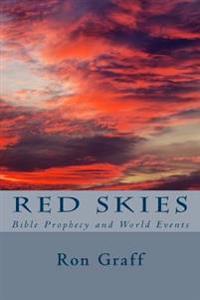 Red Skies: Bible Prophecy and World Events
