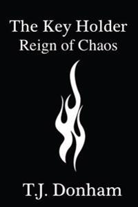 The Key Holder II: Reign of Chaos