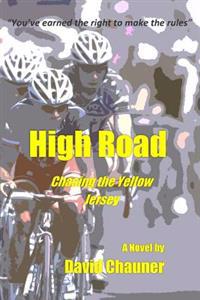 High Road: Chasing the Yellow Jersey