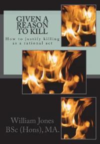 Given A Reason To Kill