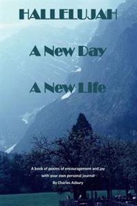 HALLELUJAH A New Day A New Life