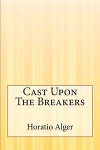 Cast Upon The Breakers