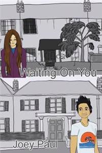 Waiting On You