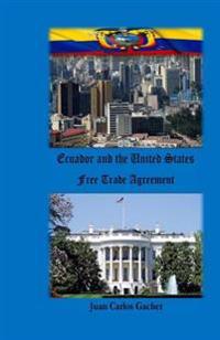 Ecuador and the United States: Free Trade Agreement