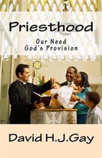 Priesthood: Our Need, God's Provision