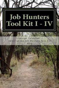 Job Hunters Tool Kit I - IV: : More Power for Your Hunt