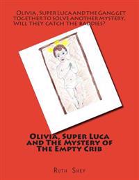 Olivia, Super Luca and The Mystery of The Empty Crib
