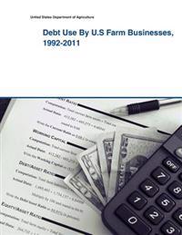 Kirjan kansi "Debt Use by U.S Farm Businesses, 1992-2011"