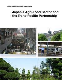 Japan's Agri-Food Sector and the Trans-Pacific Partnership