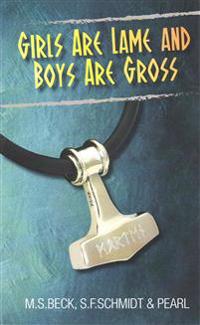 Girls Are Lame And Boys Are Gross