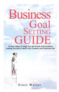 The Business Goal Setting Guide