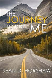 The Journey to Find Me: Many times in life, we are lost or defeated. We forget about the greatness inside of us. There is greatness inside you