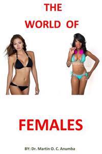 The World of Females