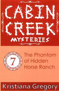 The Phantom of Hidden Horse Ranch