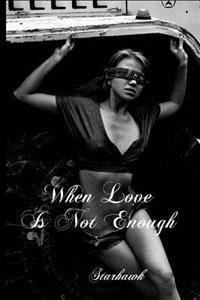 When Love Is Not Enough: True Love Through Time
