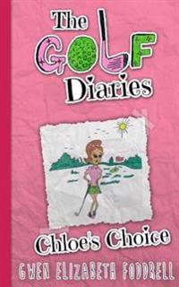 The Golf Diaries: Chloe's Choice