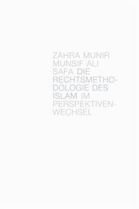 Die Rechtsmethodologie des Islam im Perspektivenwechsel