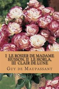 Le Rosier De Madame Husson / Le Horla / Clair De Lune