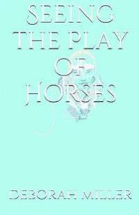 Seeing the Play of Horses