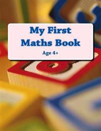 My First Maths Book: Age 4+