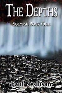 The Depths: Solypse Book One