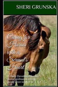 Caring for Horses with a Servant's Heart