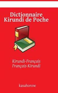 Dictionnaire Kirundi de Poche: Kirundi-Français, Français-Kirundi