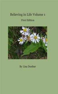 Believing In Life Voume 1 First Edition