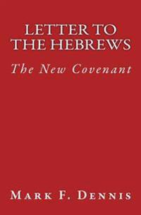 Letter to the Hebrews: The New Covenant