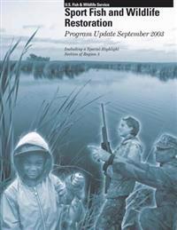 Sport Fish and Wildlife Resoration: Program Update September 2003
