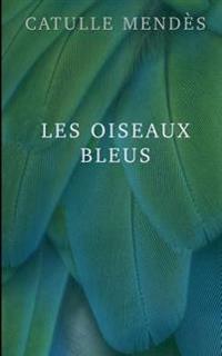 Kirjan kansi "Les Oiseaux Bleus"