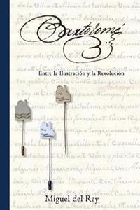 Bartolomé: Entre la Ilustración y la Revolución