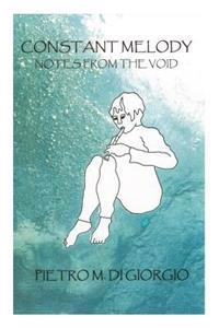 Constant Melody: Notes From The Void