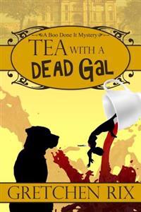 Tea With a Dead Gal