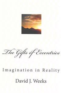 The Gifts of Eccentrics