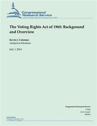 The Voting Rights Act of 1965: Background and Overview