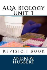 AQA Biology Unit 1: Revision Book