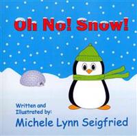 Oh No! Snow!