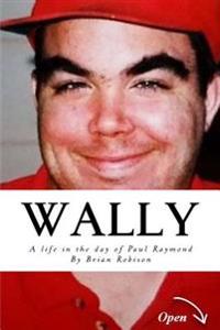 Wally: A life in the day of Paul Raymond
