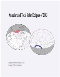 Annular and Total Solar Eclipses of 2003