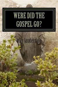 Were did the gospel go: A call to repent
