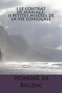 i Le contrat de mariage- II Petites miseres de la vie conjugale