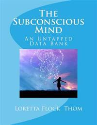 Bokomslag for "The Subconscious Mind: An Untapped Data Bank"